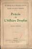 Précis de l'Affaire Dreyfus. Avec un répertoire Analytique.  Edition définitive. ( Tirage numéroté sur vélin teinté ).. ( Affaire Dreyfus ) - Colonels ...