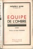 Equipe de l'Ombre. Prix Lugdunum 1941. ( Un des 30 exemplaires, numérotés sur alfa, avec dédicace de Frédéric Dard à Marcel Maurey, directeur du ...