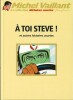 La Collection " Histoires Courtes " de Michel Vaillant, tome 74 : À toi Steve ! et autres histoires courtes.. ( Bandes Dessinées - Michel Vaillant ) - ...