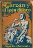 Aventuras de Tarzan n° 9 : Tarzan y el león de oro.. ( Tarzan - Littérature en Espagnol ) - Edgar Rice Burroughs.