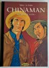 Chinaman, tome 6 : Frères de Sang. ( Tirage de luxe imprimé à 350 exemplaires numérotés et signés par les auteurs ).. ( Bandes Dessinées ) - Serge Le ...