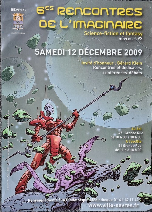 Magnifique affichette illustrée par Philippe Caza, pour les 6èmes Rencontres de l'Imaginaire, Science-Fiction et Fantasy, Sèvres 2009.. ( Affiches - ...