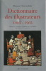 Dictionnaire des Illustrateurs 1905-1965. ( Illustrateurs, Caricaturistes et Affichistes ).. ( Bibliographie / Illustration ) - Marcus Osterwalder.