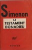 Le Testament Donadieu. ( Exemplaire du service de presse, avec belle dédicace de Georges Simenon ).. Georges Simenon.