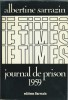 Journal de Prison 1959. ( Un des 100 exemplaires numérotés du tirage de tête sur pur fil, accompagnés de la gravure originale, numérotée et signée, de ...