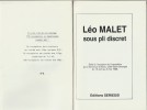 Léo Malet sous Pli Discret. ( Un des 35 exemplaires numérotés sur couché ).. Léo Malet - Noël Simsolo - Daniel Lefebvre - Noé Gaillard - Tom Gutt - ...