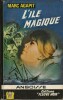 L'Île Magique.. ( Fleuve Noir - Collection Angoisse ) - Adrien Sobra sous le pseudonyme de Marc Agapit.