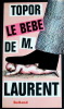 Le Bébé de M.Laurent. ( Avec cordiale dédicace de Roland Topor à Pierre Bouteiller ). Roland Topor.