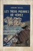 Les Trois Pierres de Vérez.. ( Scoutisme ) - Pierre Joubert - Jacques Michel.