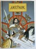 Arthur, une Epopée Celtique, tome 2 : Athur le Combattant. ( Avec magnifique dessin original, pleine page, de Jérôme Lereculey ).. ( Bandes Dessinées ...