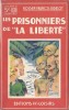 Les Prisonniers de " La Liberté ". ( Magnifique dédicace à à l'écrivain Charles-Robert Dumas ). Francis Didelot.
