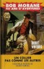 Bob Morane, 40 ans d'Aventures - Un Collier pas comme les autres, nouvelle inédite de Henri Vernes. ( Avec belle dédicace de Henri Vernes et dessin ...