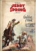 Collection Jerry Spring, numéro 1 : Golden Creek, le Secret de la Mine abandonnée.. ( Bandes Dessinées - Jerry Spring ) - Joseph Gillain dit " Jijé ".