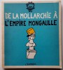 De la Mollarchie à L'Empire Mongaulle. 97 Dessins 1956-1959. ( Exemplaire nominatif, signé ).. ( Illustrés Modernes ) - François Lejeune dit Jean ...