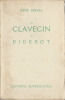 Le Clavecin de Diderot. ( Tirage de tête, numéroté, sur papier vert ). René Crevel.