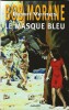 Le Masque Bleu. ( Tirage unique à 450 exemplaires avec ex-libris illustré et signé par Frank Leclercq ).. ( Bob Morane ) - Henri Vernes - Frank ...