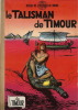 Images de l'Histoire du Monde / Les Timour n° 3 : Le talisman de Timour.. ( Bandes Dessinées - Les Timour ) - Sirius.
