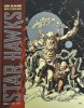Star Hawks, volume 1 : 1977-1978 . ( Tirage limité quelques centaines d'exemplaires )..  Bandes Dessinées - Science-Fiction ) - Gil Kane - Ron ...