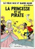 Le Vieux Nick et Barbe-Noire, tome 21 : La Princesse et le Pirate.. ( Bandes Dessinées ) - Marcel Remacle.