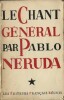Le Chant Général, tome 1. ( Avec cordiale dédicace de Pablo Neruda ).. Pablo Neruda.