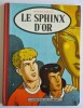 Alix, tome 2 : Le Sphinx d'Or. ( Avec dessin original, dédicacé et signé par Jacques Martin ).. ( Bandes Dessinées ) - Jacques Martin.