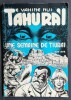 Te Vahine nui Tahura'i. Une semaine de Tiurai : L'Homme qui jouait avec le feu. ( Tirage limité numéroté à 1000 exemplaires, avec superbe dessin ...