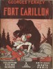 Fort Carillon, tome 1 et 2 : Le Pont des Morts - La Marche des Vivants.. ( Scoutisme ) - Pierre Joubert - Georges Ferney.