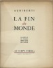 La Fin du Monde. ( Tirage numéroté ).. Jacques Audiberti.