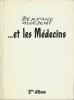 Bernard Aldebert...et les Médecins, tome 2.. ( Dessin d'humour - Publicité ) - Bernard Aldebert - Georges Ravon.