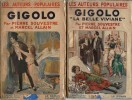 Gigolo, grand roman dramatique, tome 1 et 2 : Gigolo - La belle Viviane. . Marcel Allain - Pierre Souvestre.