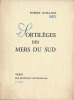 Sortilèges des Mers du Sud. ( Tirage numéroté à 520 exemplaires numérotés et illustrés ).. Robert Gaillard - Pierre Leroy.