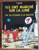 Ils ont marché sur la Lune, de la fiction à la réalité ( complet de la feuille volante " La Conquête de la Lune, l'imaginaire jusqu'à Hergé " ). ( ...