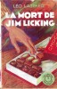La Mort de Jim Licking.. L&eacute;o Malet sous le pseudonyme de L&eacute;o Latimer.