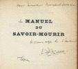 Manuel du Savoir-Mourir, avec des dessins paniques de Topor. ( Avec belle dédicace autographe, d'André Ruellan, contresignée par Roland Topor ).. ...
