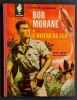 Les Aventures de Bob Morane en bandes dessinées, tome 1 : L'Oiseau de Feu.. ( Bandes Dessinées - Bob Morane ) - Henri Vernes - Dino Attanasio.