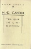 M.-K. Gandhi tel que je l'ai connu. ( Tirage de tête, à 100 exemplaires, numéroté sur rives, avec belle dédicace ). ( M.-K. Gandhi ) - Marcel Landeau.