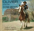 Olivier chez les Cow-Boys. ( Rare livre, jamais distribué ).. ( Bandes Dessinées - Photographies ) - Jean Giraud - Jean-Claude Mézières - Pierre ...