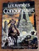 Les Armées du Conquérant, tome 1.. ( Bandes Dessinées ) - Jean-Claude Gal - Jean-Pierre Dionnet.