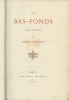 Les Bas-Fonds de la Société. ( Ouvrage uniquement tiré à 200 exemplaires, hors commerce, numérotés sur Hollande ).. Henri Monnier - Jules-Adolphe ...