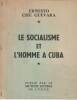 Ernesto Che Guevara. Le Socialisme et l'Homme à Cuba. Publié par le Secteur Lettres de l'U.E.C.F - Union des Etudiants Communistes Français. ( ...