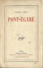 Pont-Egaré. ( Dédicace de Pierre Véry ).. Pierre Véry.