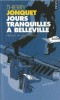 Jours tranquilles à Belleville. ( Avec belle dédicace de Thierry Jonquet ).. Thierry Jonquet - Gilles Perrault.