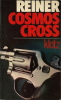 Reiner : Cosmos Cross. ( Dédicacé au traducteur Tristan Renaud ). Claude Klotz ( Patrick Cauvin ).