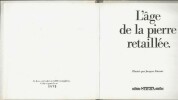 L'âge de la Pierre Retaillée, illustré par Jacques Faizant. ( Tirage limité et numéroté à 3000 exemplaires ).. ( Publicité ) - Jacques Faizant.