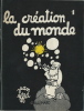 La Création du monde n° 1 : Les Astres. ( Avec dessin original, dédicacé, de Jean Effel ).. ( Dessin d'Humour - Illustrés Modernes ) - François ...