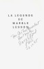 La Légende de Marble Lesson. ( Dédicacé par Barry Gifford ). Barry Gifford. 