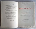 Les Soirs d'Opium. Poèmes. Edition illustrée d'eaux-Fortes en couleurs par Edouard Chimot. ( Tirage numéroté sur vergé d'arches ).. ( Drogue - ...