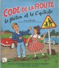 Le Code de La Route. Le Piéton et le Cycliste.. ( Bandes Dessinées - Code da la Route ) - J.L.Pesch - Louis Voeltzel.