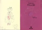 Federico Fellini: Imagination et fantaisies secrètes - Dessins 1975-1993.. Fédérico Fellini.