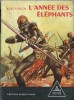 L'Année des Eléphants.. ( Scoutisme ) - Pierre Joubert - Werner Burger - Kurt Lutgen
